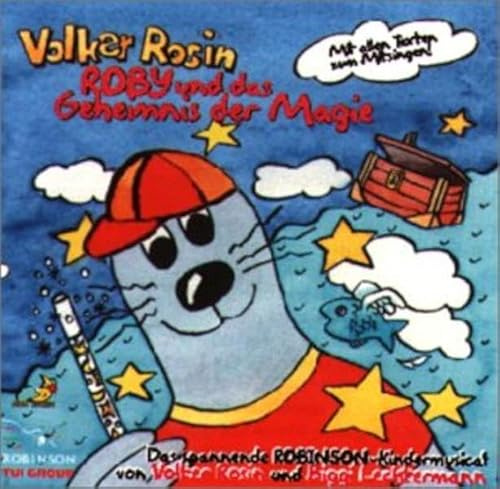 Roby und das Geheimnis der Magie: Ein spannendes Kindermusical auf CD: Das spannende Robinson-Kindermusical. Mit allen Texten zum Mitsingen