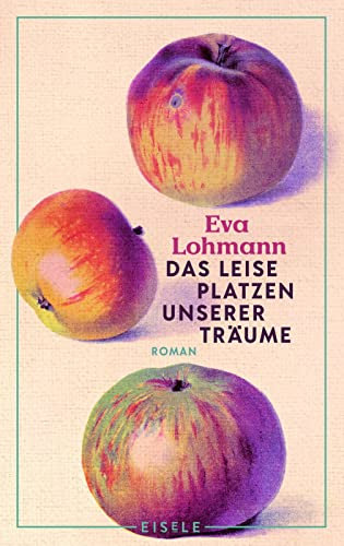 Das leise Platzen unserer Träume: Roman | Roman | Ein authentischer Roman über Liebe, Mutterschaft und das Neuerfinden von Lebensträumen »Wie ein Gespräch mit der besten Freundin.« Süddeutsche Zeitung