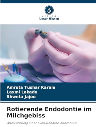 Rotierende Endodontie im Milchgebiss: Anerkennung einer evolutionären Alternative