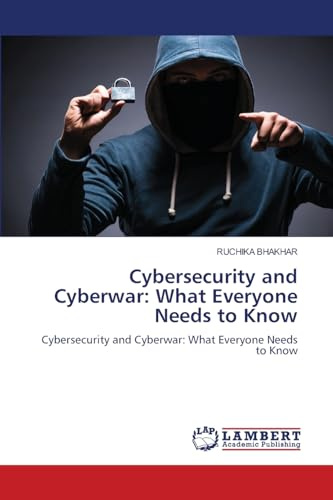 Cybersecurity and Cyberwar: What Everyone Needs to Know: Cybersecurity and Cyberwar: What Everyone Needs to Know