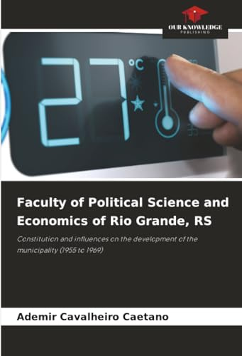 Faculty of Political Science and Economics of Rio Grande, RS: Constitution and influences on the development of the municipality (1955 to 1969)