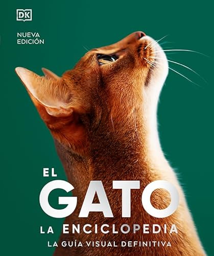 El gato - La enciclopedia (GUIA VISUAL DEFINITIVA)