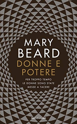 Donne e potere. Per troppo tempo le donne sono state messe a tacere (Orizzonti)