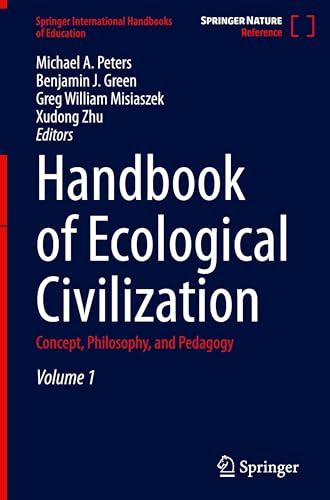 Handbook of Ecological Civilization: Concept, Philosophy, and Pedagogy (Springer International Handbooks of Education)