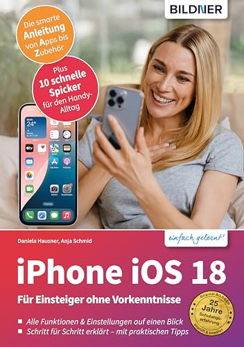 iPhone iOS 18: Für Einsteiger ohne Vorkenntnisse