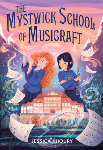 The Mystwick School of Musicraft: Amelia Jones fakes her way through a magical music academy, racing to stop a mysterious storm―perfect for Nevermoor fans