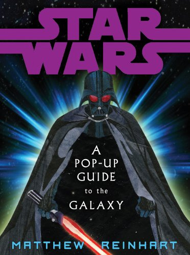 Star Wars, A Pop-up Guide to the Galaxy