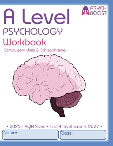 A level Psychology Workbook: Compulsory Units & Schizophrenia: Updated for the 2025 AQA Specification