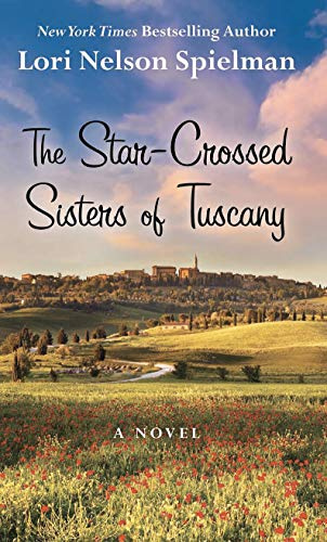 The Star-Crossed Sisters of Tuscany (Thorndike Press Large Print Women's Fiction)