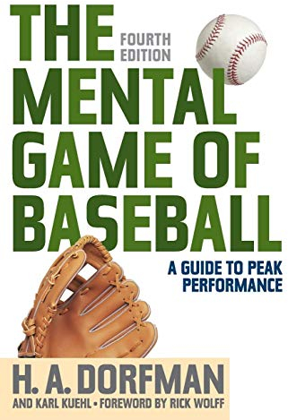 The Mental Game of Baseball: A Guide to Peak Performance