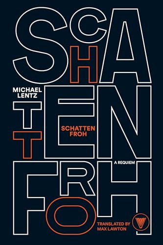Schattenfroh: A Requiem
