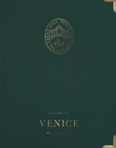 A Guide to Venice: By Seasons