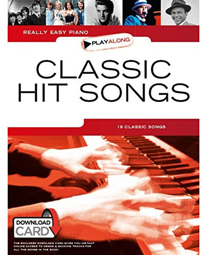Really Easy Piano Playalong: Classic Hit Songs. Enthält Online-Audio