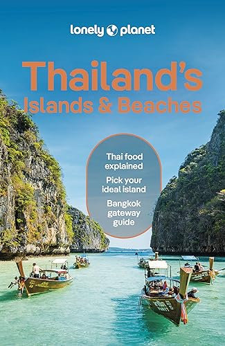 Lonely Planet Thailand's Islands & Beaches: Detailed Itineraries | Travel Like a Local | Insider Tips | Covers Bangkok, Ko Samui, Phuket, Hua Hin, and more (Lonely Planet Travel Guide)