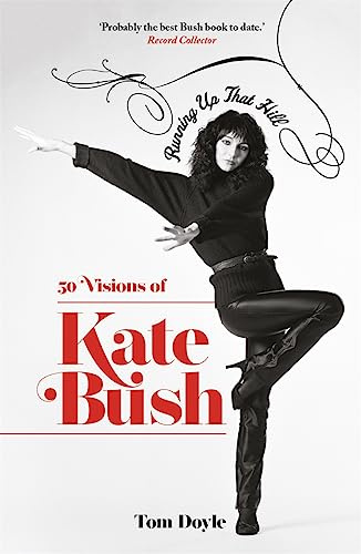 Running Up That Hill: 50 Visions of Kate Bush