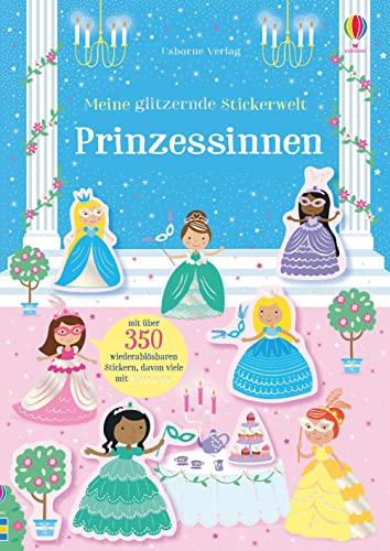 Meine glitzernde Stickerwelt: Prinzessinnen (Meine-glitzernde-Stickerwelt-Reihe)