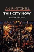 This City Now: Glasgow and Its Working Class Past