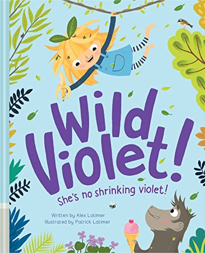 Wild Violet!: A Funny Children's Picture Book Where Chaos Meets Good Manners
