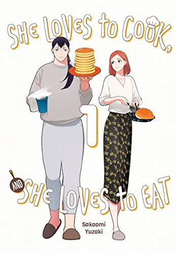 She Loves to Cook, and She Loves to Eat, Vol. 1 (Volume 1)