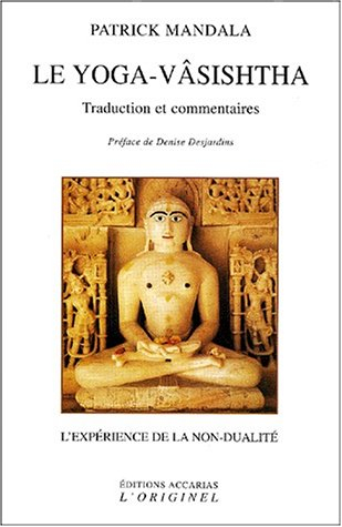Le yoga-vasishtha: L'expérience de la non-dualité