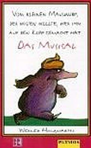 Vom kleinen Maulwurf, der wissen wollte, wer ihm auf den Kopf gemacht hat: Kinder-Musical. Kinder-MC. Ab 4