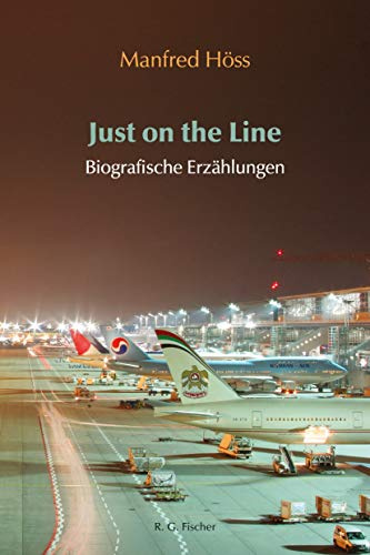 Just on the Line: Biografische Erzählungen