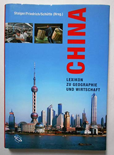 China: Lexikon zu Geographie und Wirtschaft