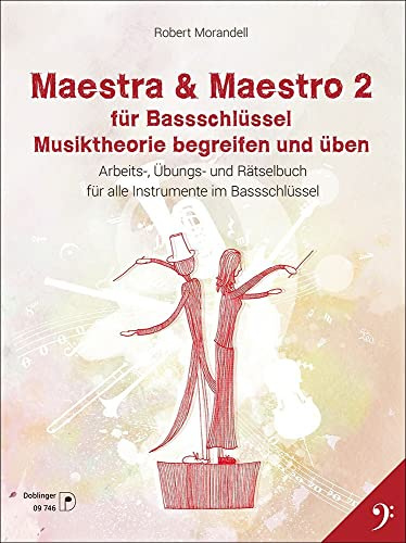 Maestra & Maestra 2 für Bassschlüssel.Bd.2: Musiktheorie begreifen und üben. Arbeits-, Übungs-, und Rätselbuch für alle Instrumente im Violinschlüssel.