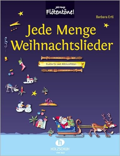 Jede Menge Weihnachtslieder: Duette für zwei Altblockflöten