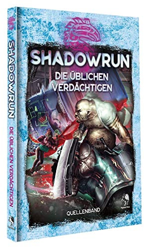 Shadowrun: Die üblichen Verdächtigen (Hardcover)
