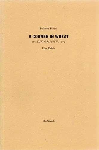 A Corner in Wheat von D. W. Griffith, 1909: Eine Kritik