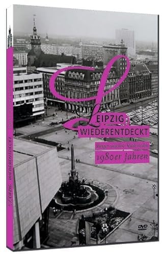Leipzig Wiederentdeckt. Bürger Und Ihre Stadt in Den 1980Er Jahren
