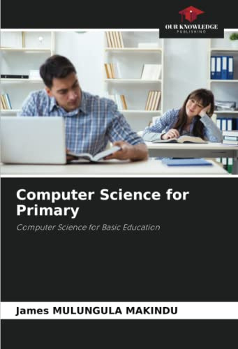 Computer Science for Primary: Computer Science for Basic Education