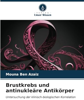 Brustkrebs und antinukleäre Antikörper: Untersuchung der klinisch-biologischen Korrelation
