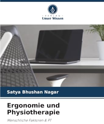 Ergonomie und Physiotherapie: Menschliche Faktoren & PT
