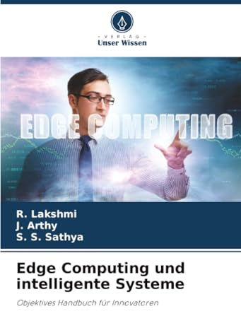 Edge Computing und intelligente Systeme: Objektives Handbuch für Innovatoren