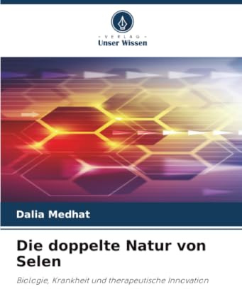 Die doppelte Natur von Selen: Biologie, Krankheit und therapeutische Innovation