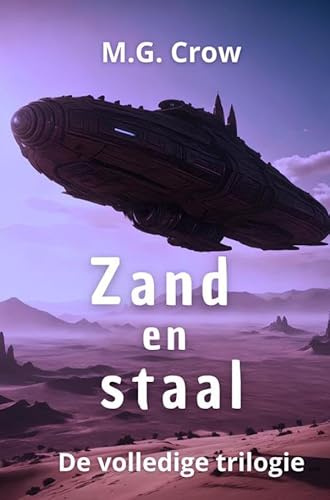 Zand en staal: De volledige trilogie