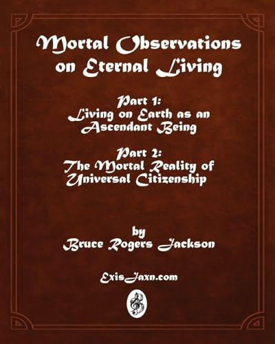 Mortal Observations on Eternal Living