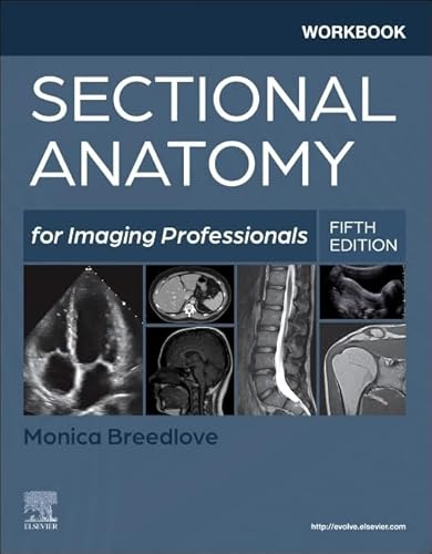 Workbook for Sectional Anatomy for Imaging Professionals (Surgical Pathology: A Case Based Approach to Diagnosis)