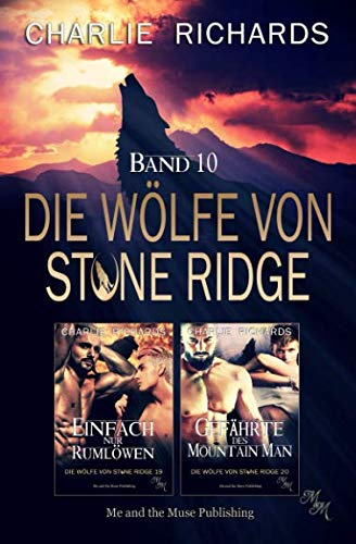 Die Wölfe von Stone Ridge Band 10: Einfach nur Rumlöwen / Gefährte des Mountain Man (Die Wölfe von Stone Ridge Print, Band 10)