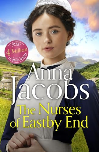 The Nurses of Eastby End: the gripping and unforgettable new novel from the beloved and bestselling saga storyteller (Eastby End Saga)