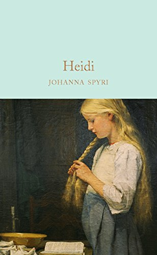 Heidi: Johanna Spyri: 151 (Macmillan Collector's Library, 151)
