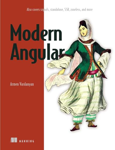 Modern Angular: Also Covers Signals, Standalone, Ssr, Zoneless, and More