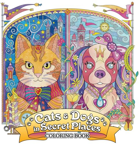 Cats and Dogs in Secret Places: Coloring Book: Malbuch