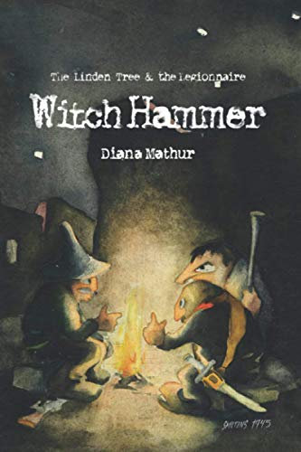 Witch Hammer: A Latvian Tale of Blood and Treasure: 2 (Linden Tree & the Legionnaire)