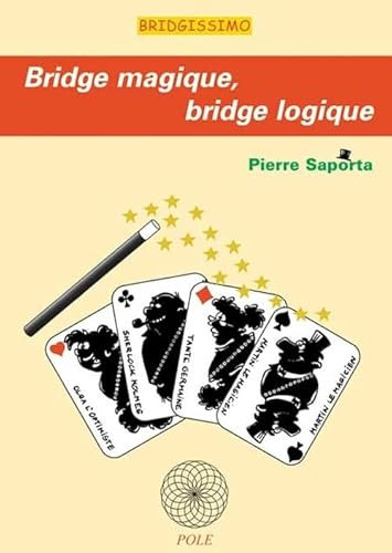 Bridge Magique, Bridge Logique