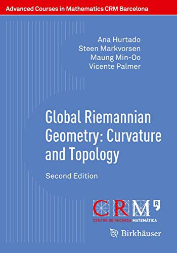 Global Riemannian Geometry: Curvature and Topology (Advanced Courses in Mathematics - CRM Barcelona)