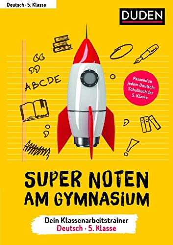 Super Noten am Gymnasium – Klassenarbeitstrainer Deutsch 5. Klasse