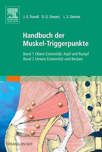 Handbuch d. Muskel-Triggerpunkte StA: Bd. 1: Obere Extremitäten, Kopf, Thorax; Bd. 2: Untere Extremität und Becken